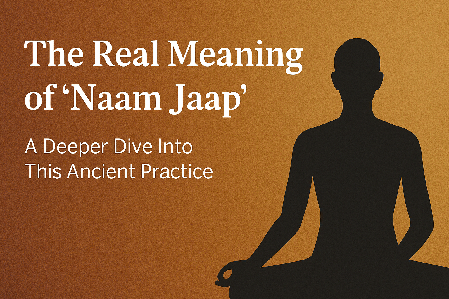 Unlock-the-Power-of-'Naam-Jaap'-What-You've-Been-Missing-All-Along-spiritual-stroll